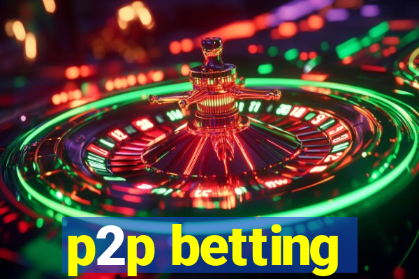 p2p betting